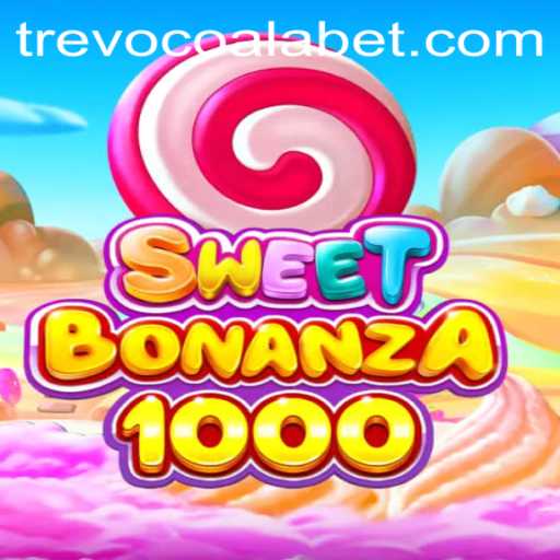 Descubra o Mundo de SweetBonanza1000: O Jogo que Conquista com TREVOCOALA